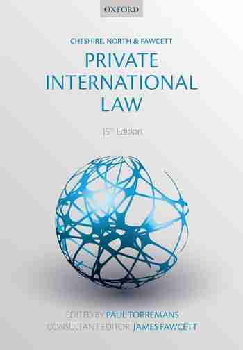 Cheshire, North & Fawcett: Private International Law 15th Edition